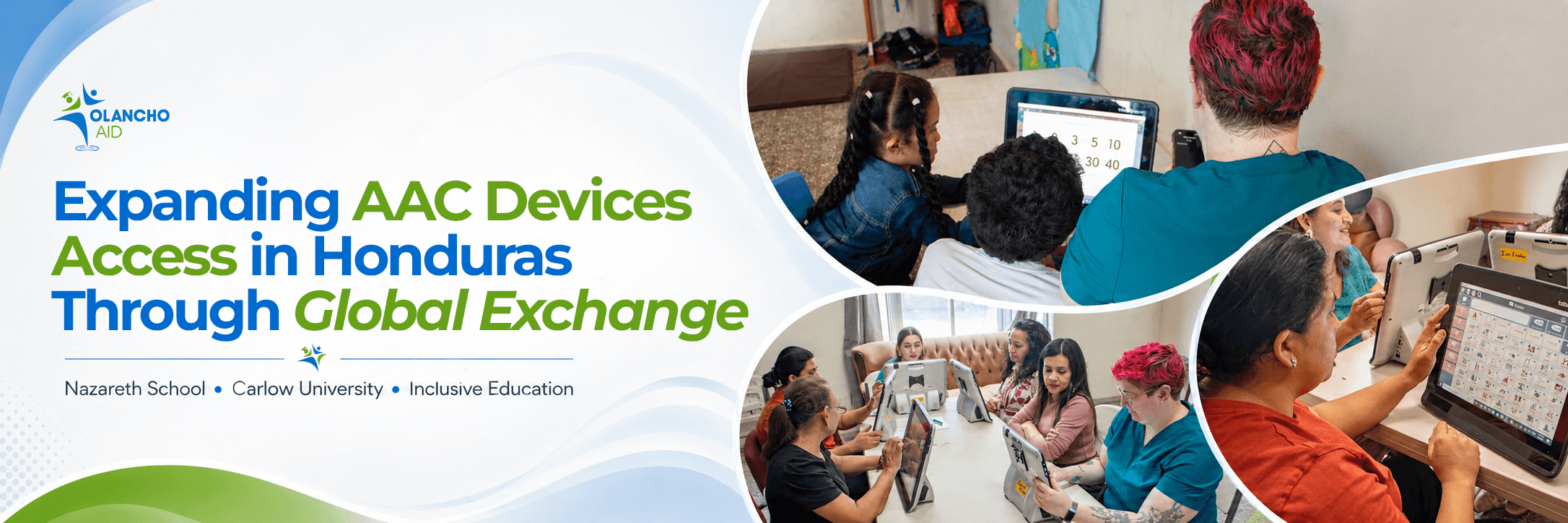 Blog Banner of Olancho Aid in Honduras with three pictures of nazareth school and workshop with the text: "expanding AAC Devices acces in honduras through Global Exchange"